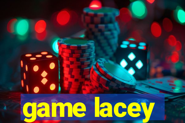 game lacey