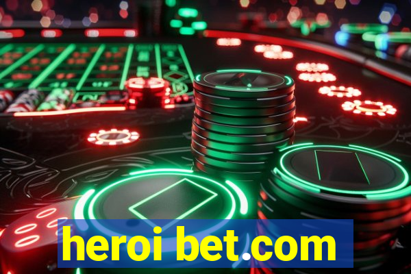 heroi bet.com