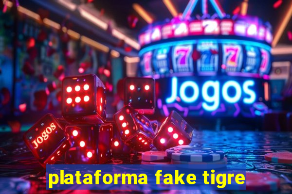 plataforma fake tigre