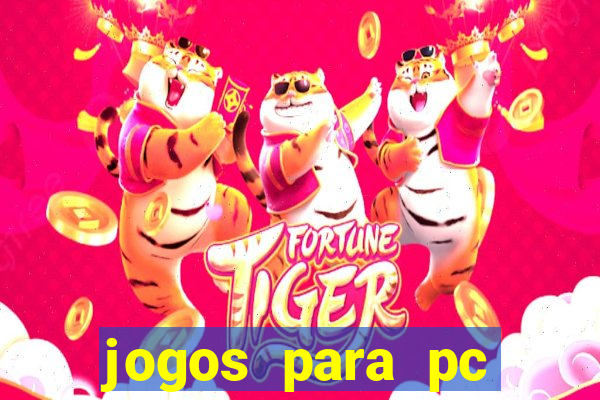 jogos para pc gratis windows 7