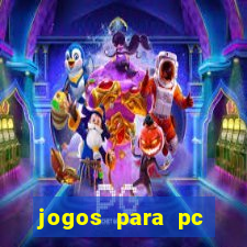 jogos para pc gratis windows 7