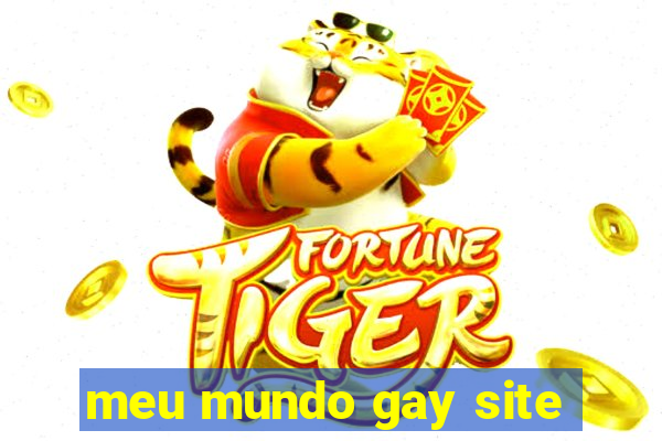 meu mundo gay site