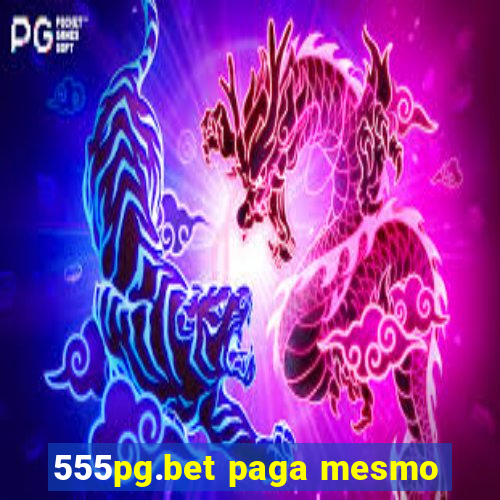 555pg.bet paga mesmo