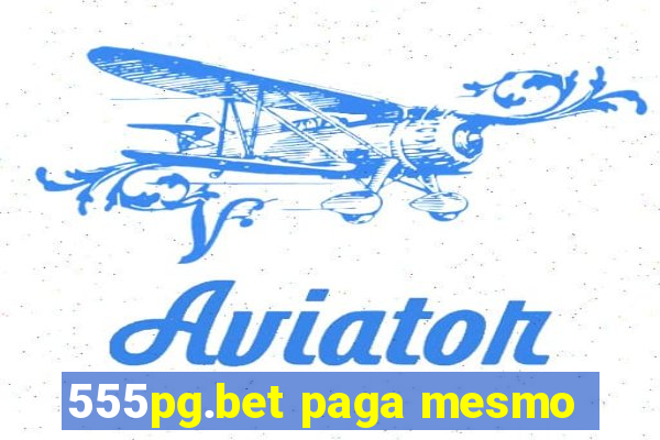 555pg.bet paga mesmo