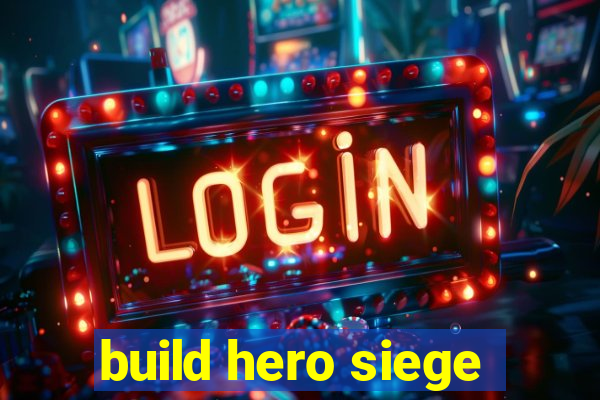 build hero siege