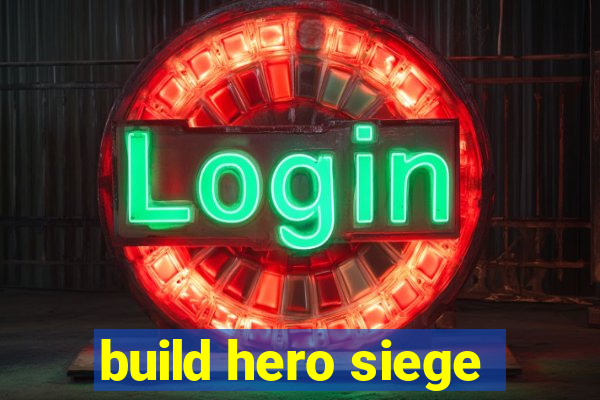 build hero siege