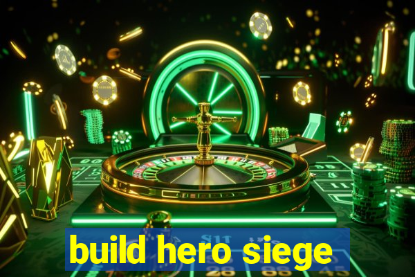 build hero siege