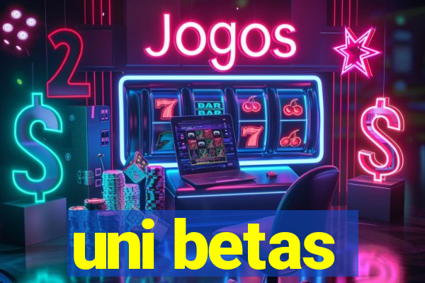 uni betas