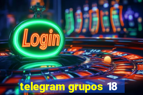 telegram grupos 18