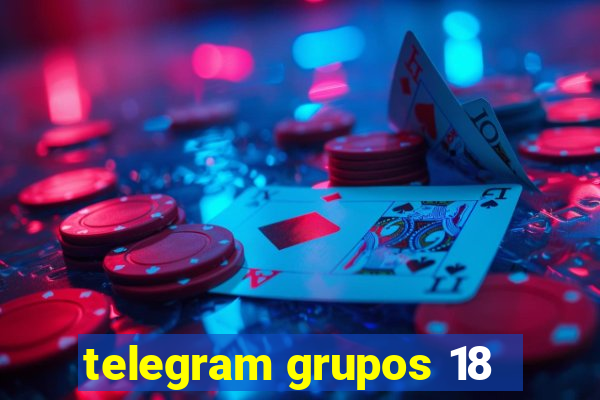 telegram grupos 18