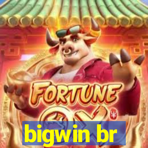 bigwin br