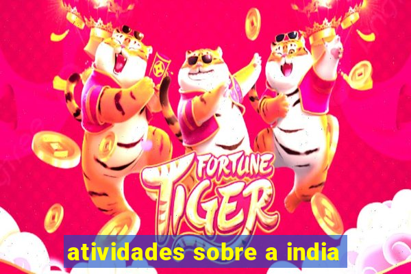 atividades sobre a india