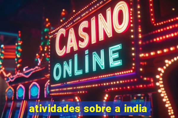 atividades sobre a india