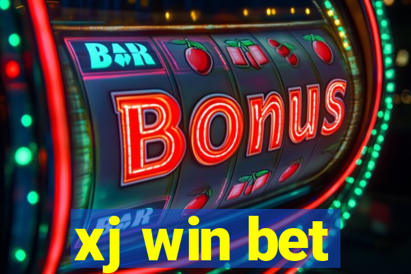 xj win bet