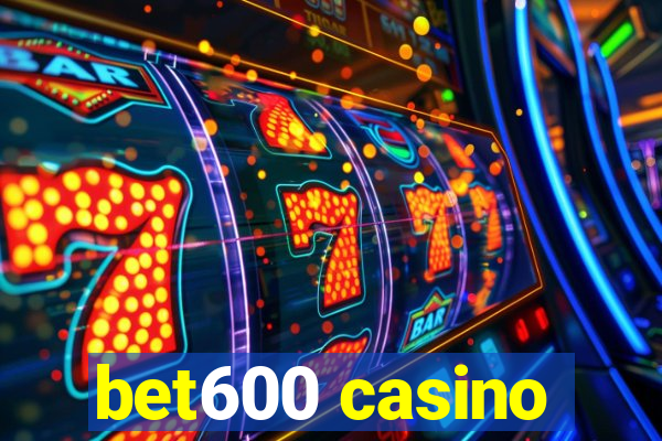 bet600 casino