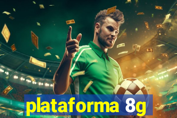 plataforma 8g