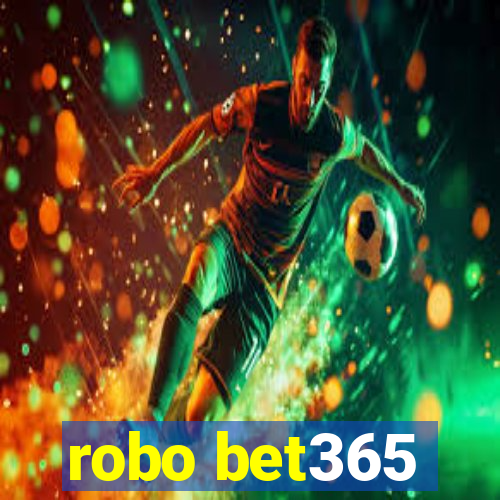 robo bet365