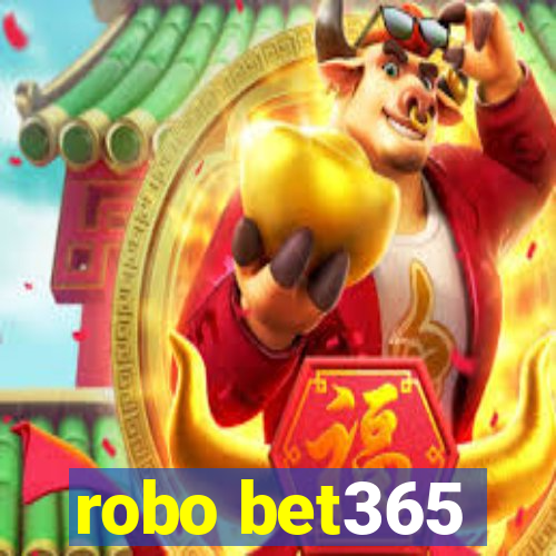 robo bet365