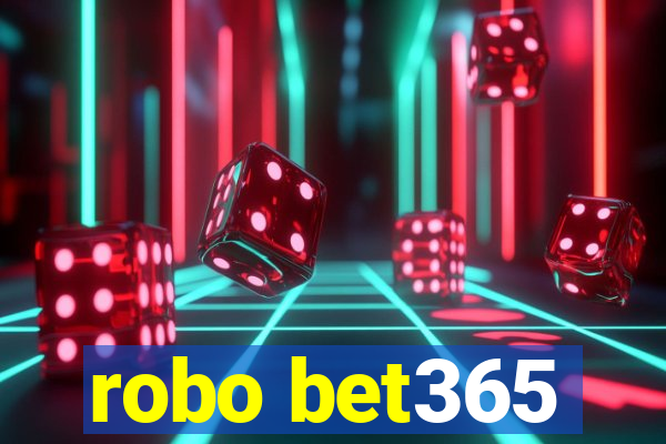 robo bet365