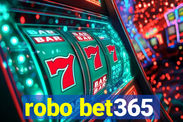 robo bet365