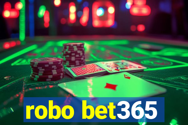 robo bet365