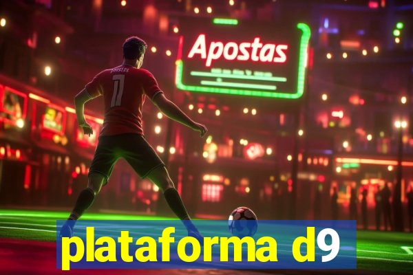 plataforma d9