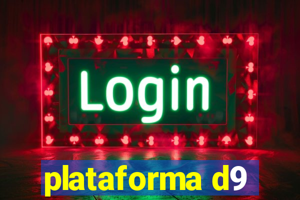 plataforma d9