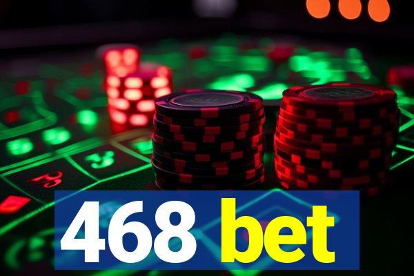 468 bet