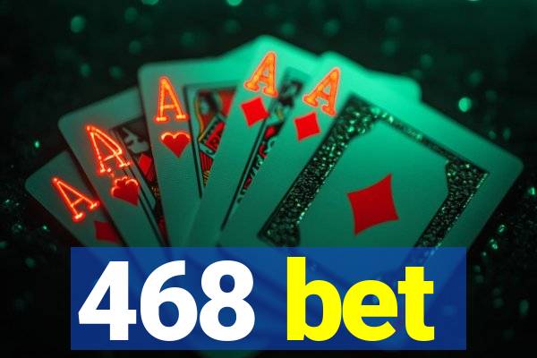 468 bet