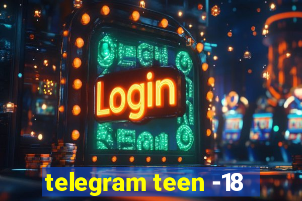 telegram teen -18