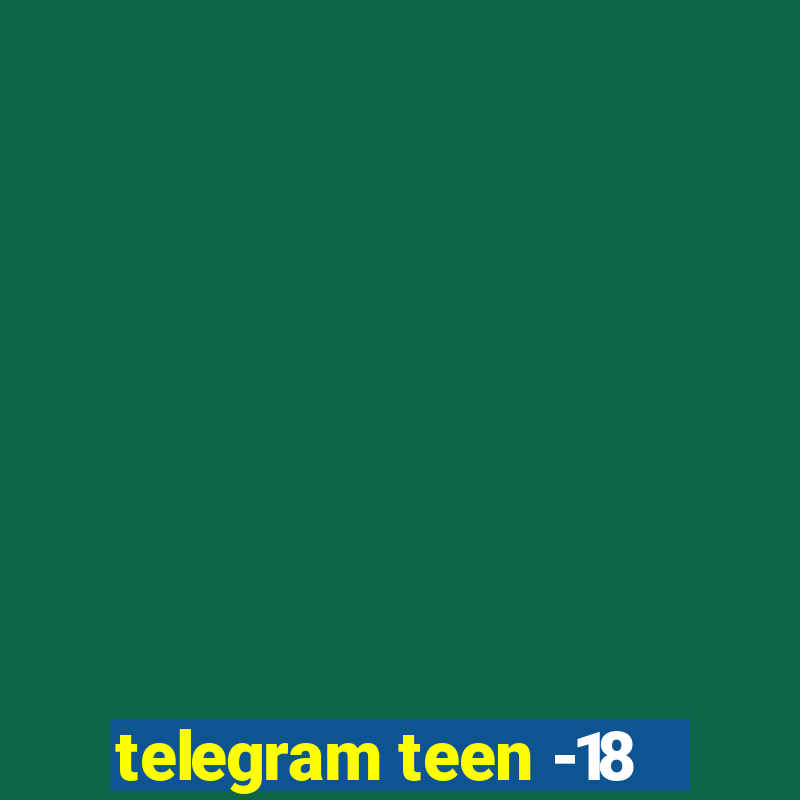 telegram teen -18