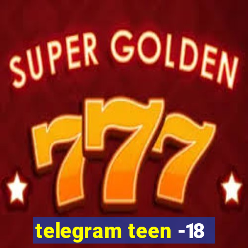 telegram teen -18