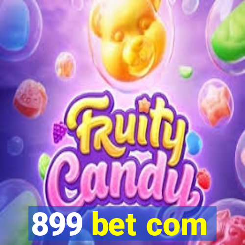 899 bet com