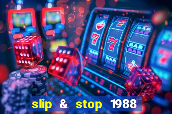 slip & stop 1988 bingo tarte!!!