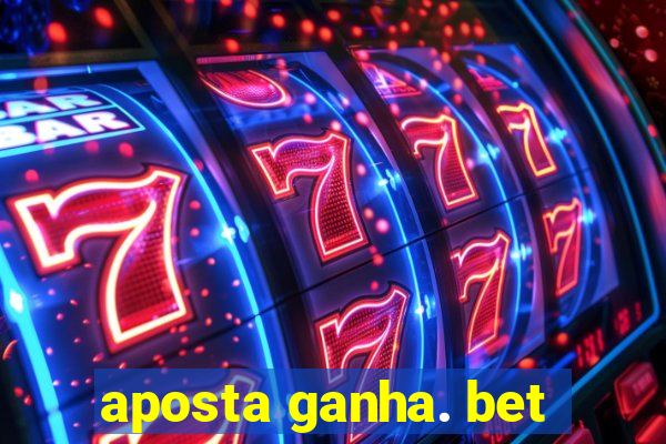 aposta ganha. bet