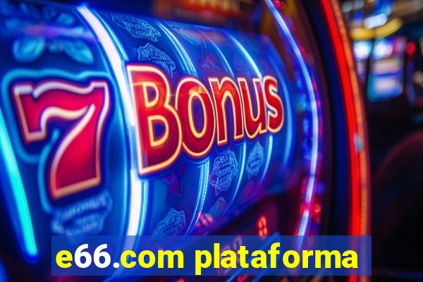 e66.com plataforma