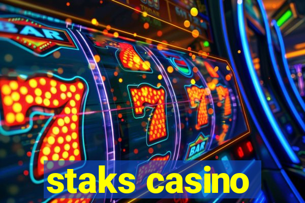 staks casino