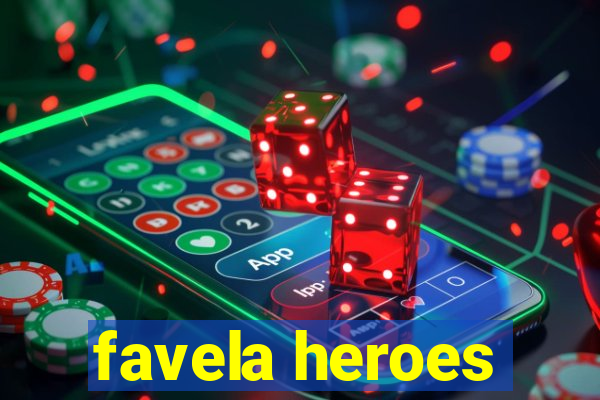 favela heroes