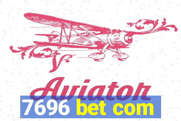 7696 bet com