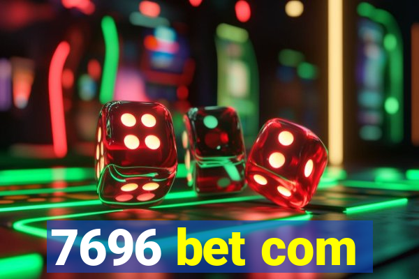 7696 bet com