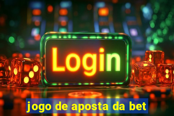 jogo de aposta da bet