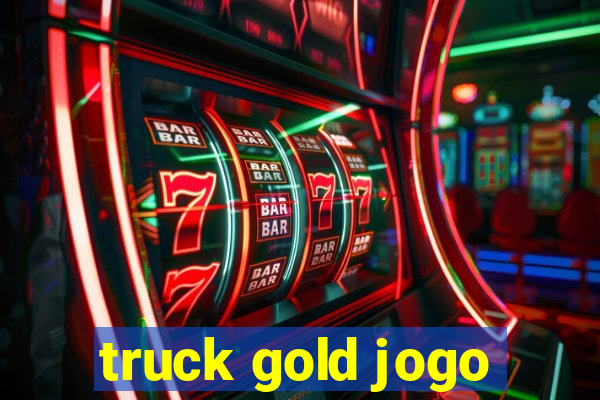 truck gold jogo