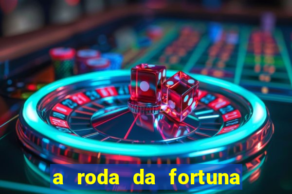 a roda da fortuna o que ele sente por mim