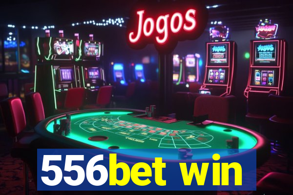 556bet win