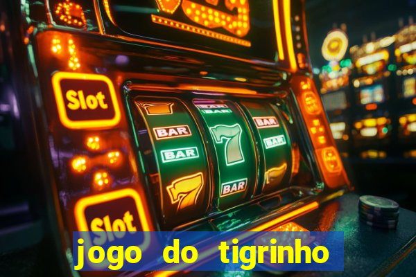 jogo do tigrinho plataforma chinesa