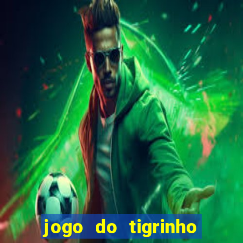 jogo do tigrinho plataforma chinesa