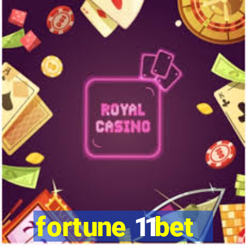 fortune 11bet