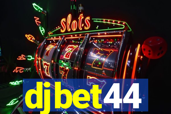 djbet44