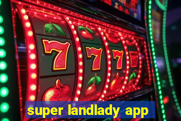 super landlady app