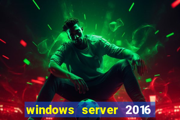 windows server 2016 download iso pt br